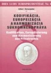 Kodifikácia, europeizácia a harmonizácia súkromného práva