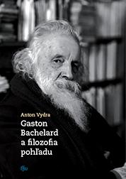 Gaston Bachelard a filozofia pohľadu