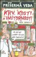 Krv kosti a vnútornosti - Príšerná veda