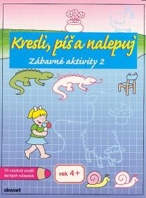 Zábavné aktivity 2 - Kresli, píš a nalepuj