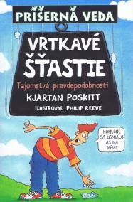 Vrtkavé šťastie - Príšerná veda