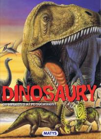 Dinosaury od minulosti až po súčasnosť