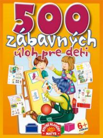 500 zábavných úloh pre deti