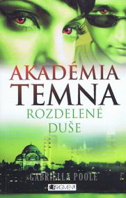 Akadémia temna 3 . Rozdelené duše