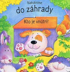 Nakuknime do záhrady - Kto je vnútri?