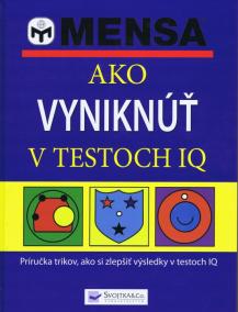 Mensa - Ako vyniknúť v testoch IQ