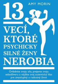 13 vecí, ktoré psychicky silné ženy nerobia