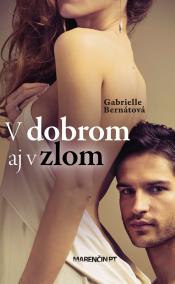 V dobrom aj v zlom