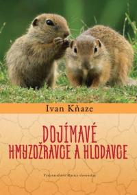 Dojímavé hmyzožravce a hlodavce