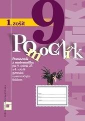 Pomocník z matematiky pre 9. ročník základných škôl a 4. ročník gymnázií s osemročným štúdiom