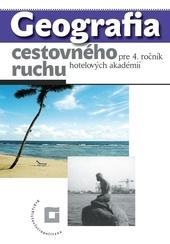 Geografia cestovného ruchu pre 4. ročník hotelových akadémií  - Učebnica