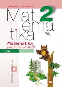 Matematika pre 2. ročník ZŠ - Pracovný zošit - 1. diel