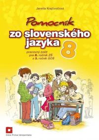 Pomocník zo slovenského jazyka pre 8. ročník ZŠ a 3. ročník GOŠ - Pracovný zošit