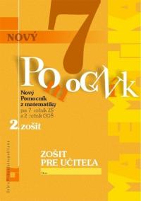 Zošit pre učiteľa - Nový pomocník z matematiky 7. ročník pracovná učebnica - 2. časť