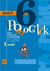 Nový pomocník z matematiky 6. ročník pracovná učebnica - 1. časť