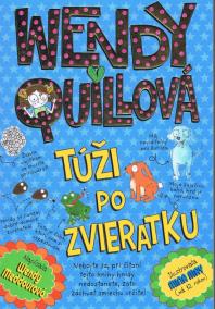 Wendy Quillová túži po zvieratku