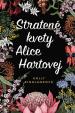 Stratené kvety Alice Hartovej