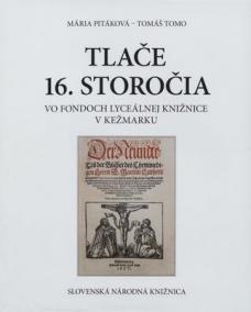 Tlače 16. storočia vo fondoch lyceálnej knižnice v Kežmarku