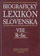 Biografický lexikón Slovenska VIII. (R - Sn)