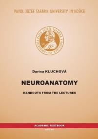 Neuroanatomy: Handouts from the lectures, 2. vydanie