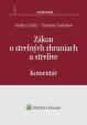 Zákon o strelných zbraniach a strelive - komentár