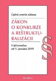 Zákon o konkurze a reštrukturalizácii - Úplné znenie zákona s účinnosťou od 1. januára 2019