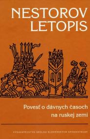 Nestorov letopis: Povesť o dávnych časoch na ruskej zemi