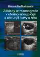 Základy ultrasonografie v otorinolaryngológii a chirurgii hlavy a krku