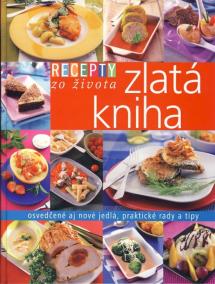 Zlatá kniha - Recepty zo života