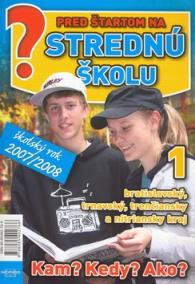 Pred štartom na strednú školu I. 2007/2008