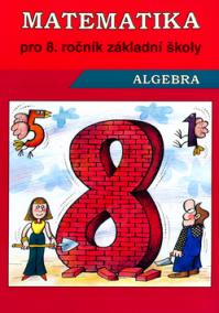 Matematika Algebra pro 8. ročník