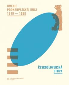 Umenie Podkarpatskej Rusi 1919-1938 / Československá stopa