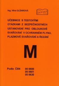 Učebnice s testovými otázkami z bezpečnostních ustanovení pro obloukové svařování v ochranném plynu,