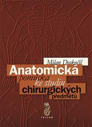 Anatomická pomůcka ke studiu chirurg. předmětů