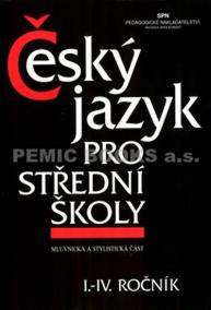 Český jazyk pro střední školy I.-IV. ročník