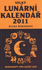 Velký lunární kalendář 2011 - Horoskopy pro každý den