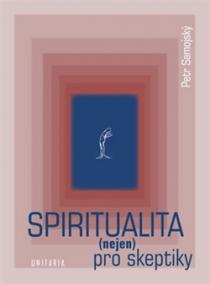 Spiritualita (nejen) pro skeptiky