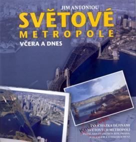 Světové metropole včera a dnes