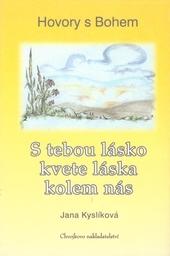 S tebou lásko kvete láska kolem nás