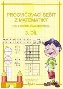 MATEMATIKA PRO 5.ROČNÍK ZÁKLADNÍCH ŠKOL PROCVIČOVACÍ SEŠIT 3.DÍL