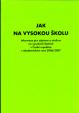 Jak na vysokou školu 2006-2007