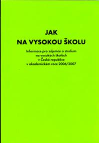 Jak na vysokou školu 2006-2007