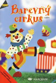 Barevný cirkus z papíru - TOPP