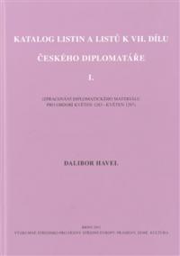 Katalog listin a listů k VII. dílu Českého diplomatáře I.