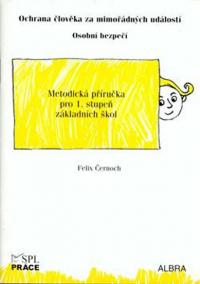 Ochrana člověka za mimořádných událostí pro 1.stupeň ZŠ - metodická příručka