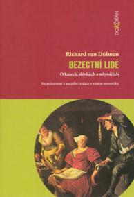 Bezectní lidé O katech, děvkách a mlynářích