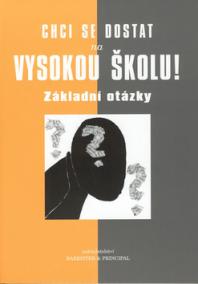 Chci se dostat na vysokou školu! Základní otázky - staré vydanie