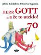 Herr Gott … a že to uteklo!