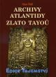 Archivy Atlantidy - Zlato Tayoů