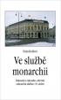 Ve službě monarchii - Rakouská a rakousk